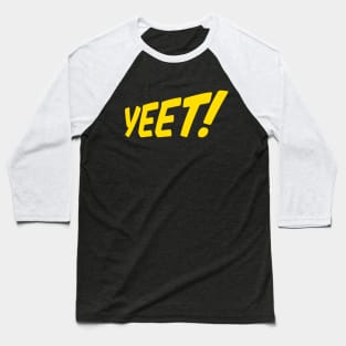Yeet! Yellow Baseball T-Shirt